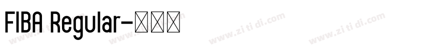 FIBA Regular字体转换 FIBA Regular字体转换